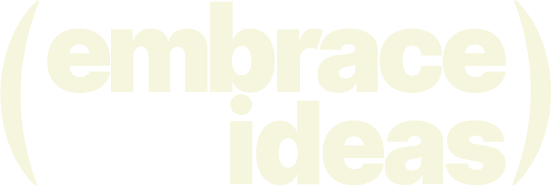 Embrace Ideas